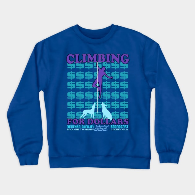 ICS - Climbing for Dollars Crewneck Sweatshirt by Meta Cortex